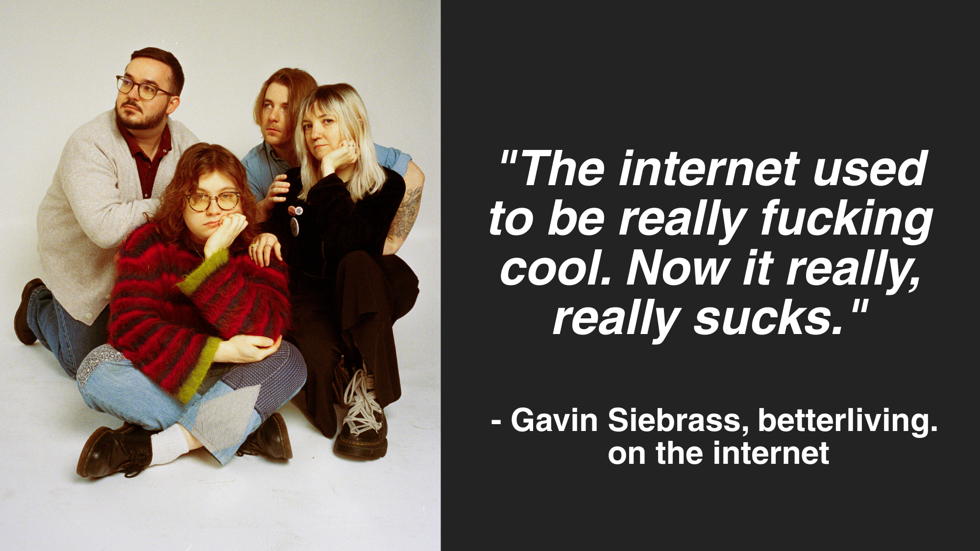 betterliving. hates the internet betterliving. really fucking hates the internet