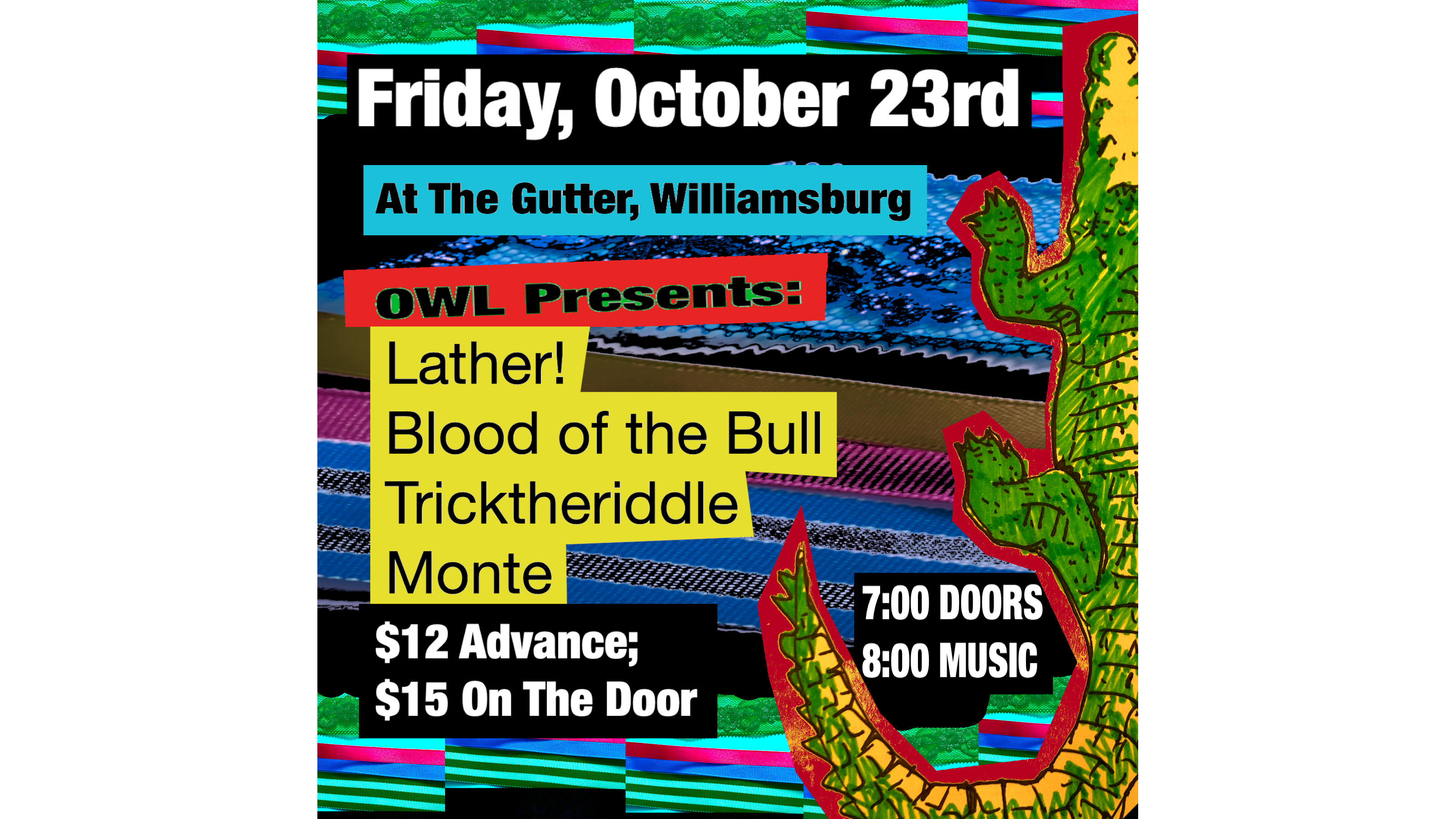 Lather!, Blood of the Bull, tricktheriddle, Monte